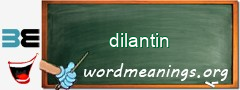 WordMeaning blackboard for dilantin